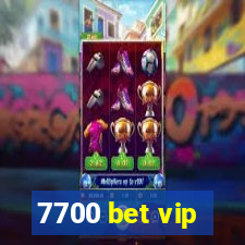 7700 bet vip